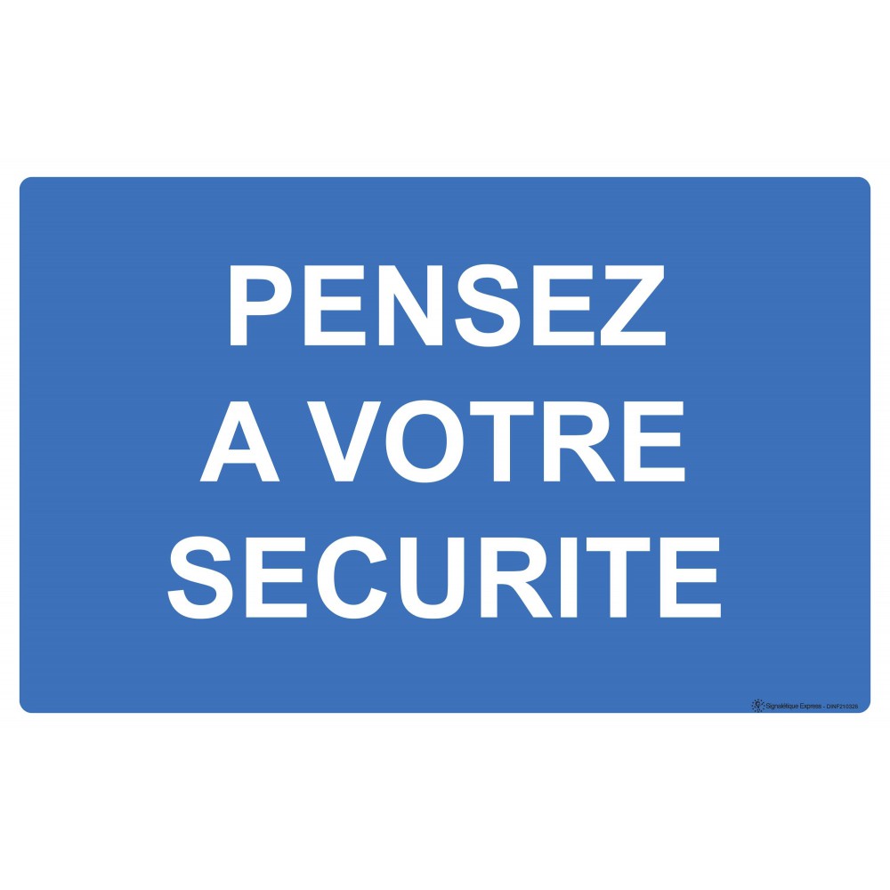 Panneau Pensez à votre sécurité