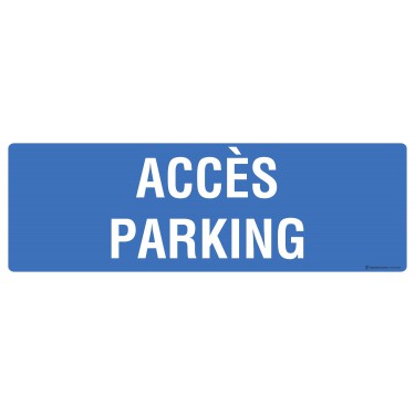 Panneau Accès parking