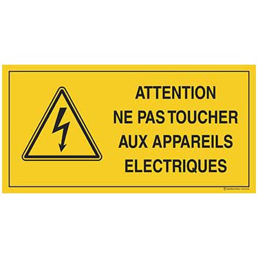 Panneau Attention ne pas toucher aux appareils électriques